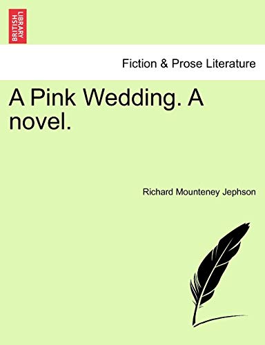 Imagen de archivo de A Pink Wedding. a Novel. a la venta por Lucky's Textbooks