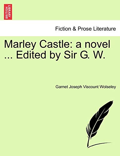 Stock image for Marley Castle a novel Edited by Sir G W, vol I for sale by PBShop.store US
