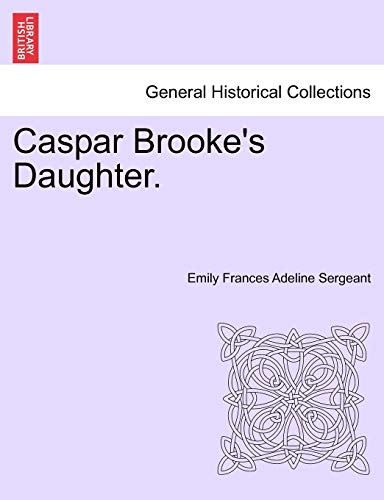 Stock image for Caspar Brooke's Daughter. for sale by Lucky's Textbooks