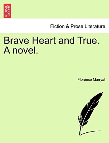 Brave Heart and True. a Novel. (9781240903955) by Marryat, Florence