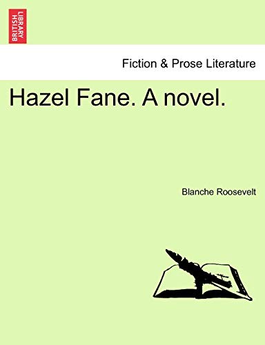 9781240905201: Hazel Fane. a Novel.