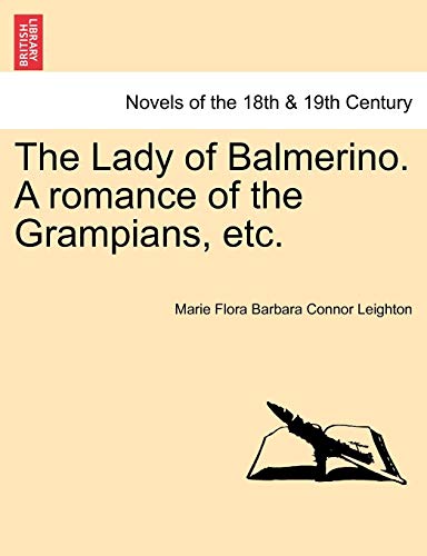 Imagen de archivo de The Lady of Balmerino A romance of the Grampians, etc a la venta por PBShop.store US