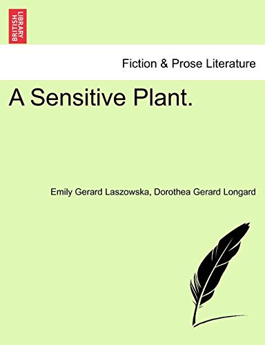 A Sensitive Plant, Volume 2 of 3 - Dorothea Gerard Longard, Emily Gerard Laszowska