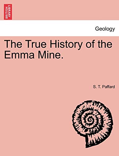 Stock image for The True History of the Emma Mine. for sale by Chiron Media