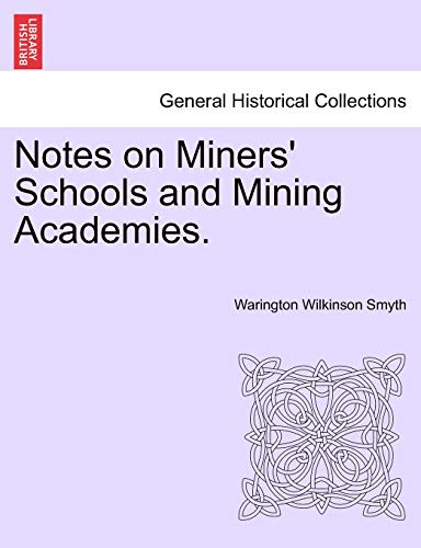 Stock image for Notes on Miners' Schools and Mining Academies. for sale by Chiron Media