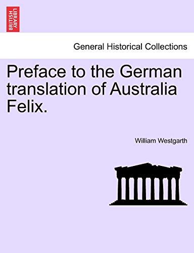 Imagen de archivo de Preface to the German Translation of Australia Felix. a la venta por Lucky's Textbooks