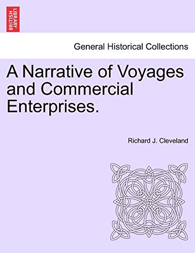 Imagen de archivo de A Narrative of Voyages and Commercial Enterprises. a la venta por Lucky's Textbooks
