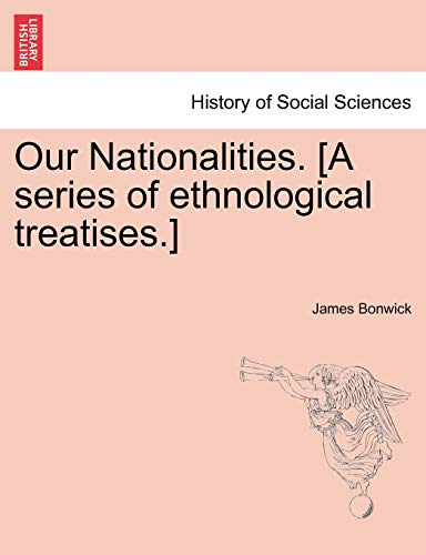 9781240913121: Our Nationalities. [A Series of Ethnological Treatises.]
