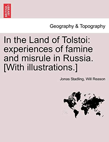 Imagen de archivo de In the Land of Tolstoi experiences of famine and misrule in Russia With illustrations a la venta por PBShop.store US