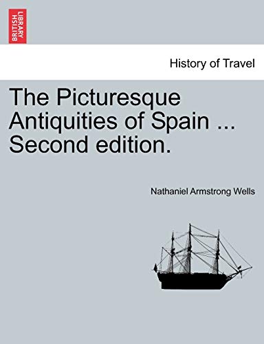 Imagen de archivo de The Picturesque Antiquities of Spain . Second Edition. a la venta por Lucky's Textbooks