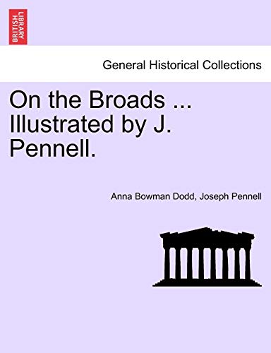 Imagen de archivo de On the Broads . Illustrated by J. Pennell. a la venta por Lucky's Textbooks