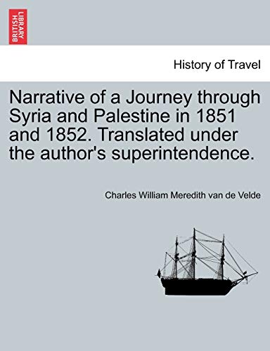 9781240916818: Narrative of a Journey through Syria and Palestine in 1851 and 1852, Volume II of II