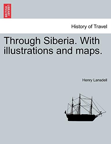 Stock image for Through Siberia With illustrations and maps Vol I for sale by PBShop.store US
