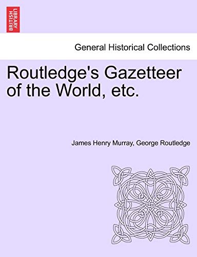 Beispielbild fr Routledge's Gazetteer of the World, Etc. zum Verkauf von Lucky's Textbooks