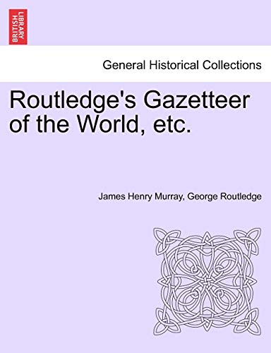 Imagen de archivo de Routledge's Gazetteer of the World, Etc. a la venta por Lucky's Textbooks