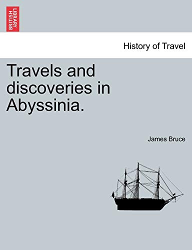 Travels and Discoveries in Abyssinia. (9781240917266) by Bruce, James