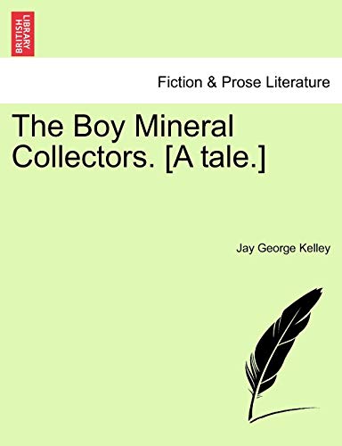 Stock image for The Boy Mineral Collectors. [A tale.] for sale by Chiron Media