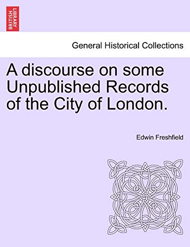 9781240920594: A Discourse on Some Unpublished Records of the City of London.