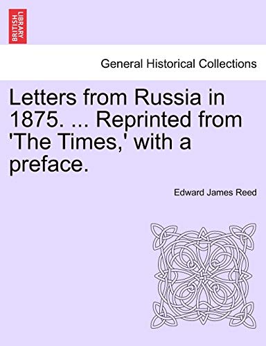 Stock image for Letters from Russia in 1875. . Reprinted from 'The Times, ' with a Preface. for sale by Lucky's Textbooks