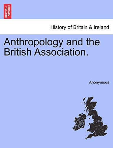9781240921935: Anthropology and the British Association.