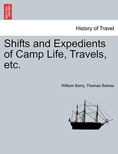 Imagen de archivo de Shifts and Expedients of Camp Life, Travels, etc. a la venta por Lucky's Textbooks