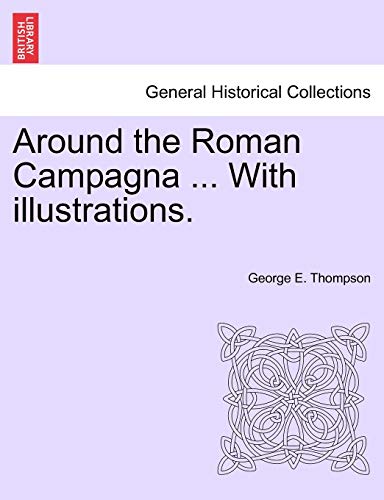 Stock image for Around the Roman Campagna With illustrations for sale by PBShop.store US