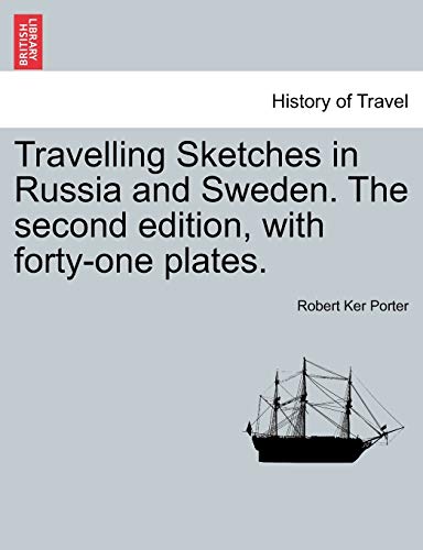 Imagen de archivo de Travelling Sketches in Russia and Sweden. the Second Edition, with Forty-One Plates. Vol. I, the Second Edition a la venta por Lucky's Textbooks