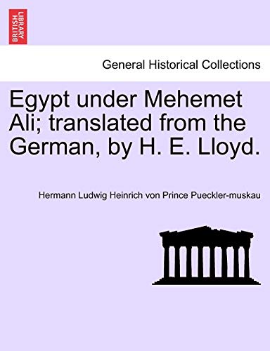 Imagen de archivo de Egypt under Mehemet Ali translated from the German, by H E Lloyd Vol I a la venta por PBShop.store US