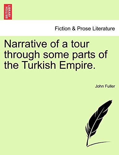 9781240925520: Narrative of a tour through some parts of the Turkish Empire.