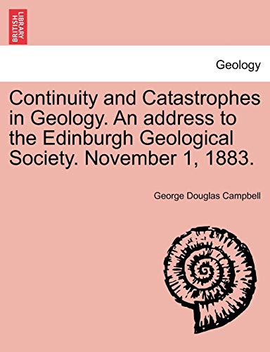 Stock image for Continuity and Catastrophes in Geology. An address to the Edinburgh Geological Society. November 1, 1883. for sale by Chiron Media