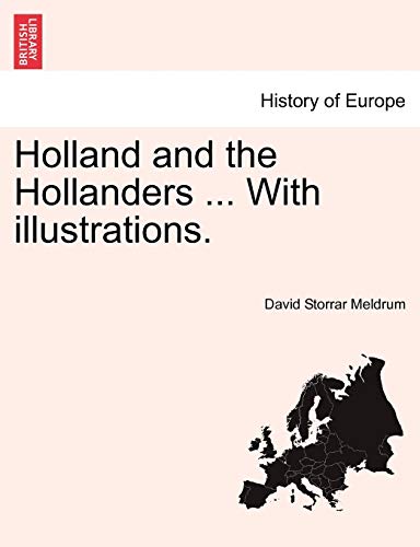 Imagen de archivo de Holland and the Hollanders With illustrations a la venta por PBShop.store US