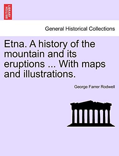 Stock image for Etna A history of the mountain and its eruptions With maps and illustrations for sale by PBShop.store US