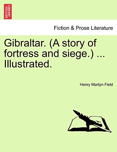 Imagen de archivo de Gibraltar. (a Story of Fortress and Siege.) . Illustrated. a la venta por Lucky's Textbooks