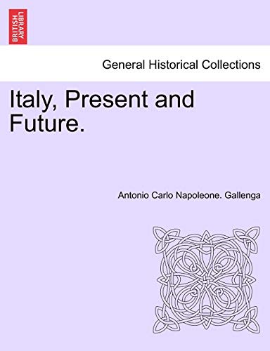 Beispielbild fr Italy, Present and Future. zum Verkauf von Ebooksweb
