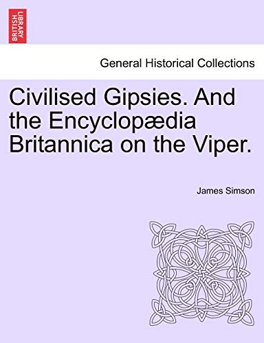 Stock image for Civilised Gipsies. And the Encyclopædia Britannica on the Viper. for sale by Ria Christie Collections