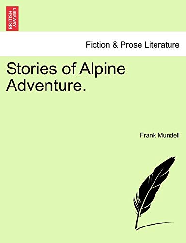 9781240931149: Stories of Alpine Adventure.