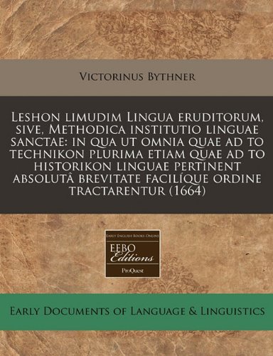 9781240942145: Leshon limudim Lingua eruditorum, sive, Methodica institutio linguae sanctae: in qua ut omnia quae ad to technikon plurima etiam quae ad to historikon ... ordine tractarentur (1664) (Latin Edition)