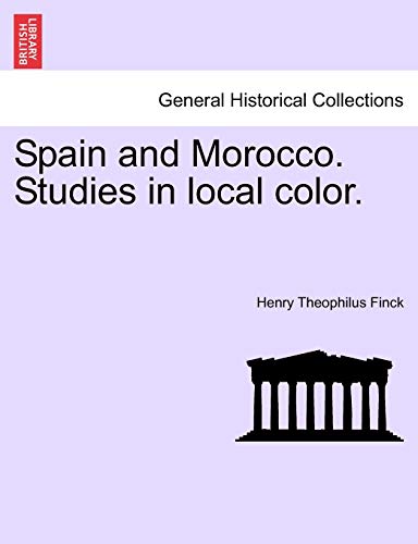 9781240946990: Spain and Morocco. Studies in Local Color.