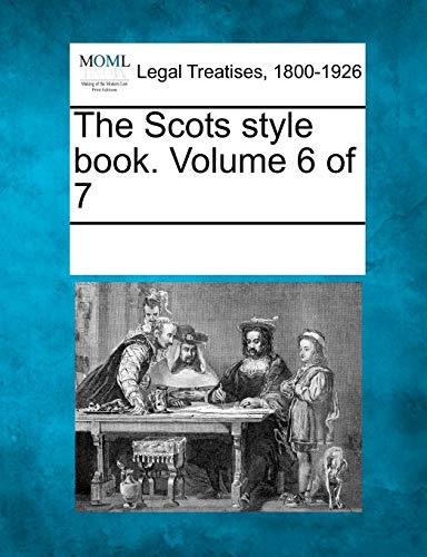 9781241006648: The Scots style book. Volume 6 of 7