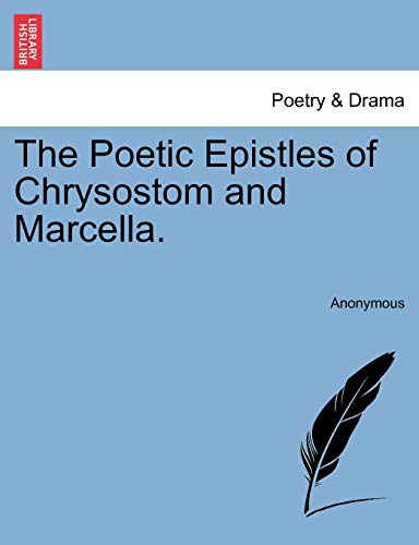 Beispielbild fr The Poetic Epistles of Chrysostom and Marcella. zum Verkauf von Chiron Media