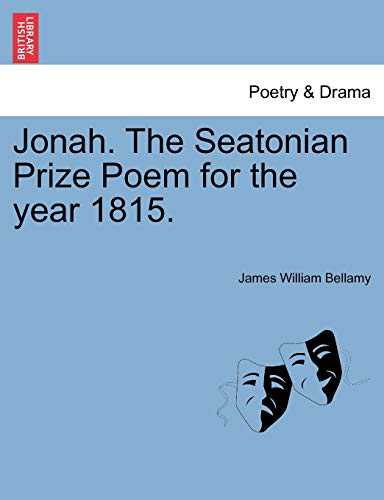 9781241016654: Jonah. the Seatonian Prize Poem for the Year 1815.