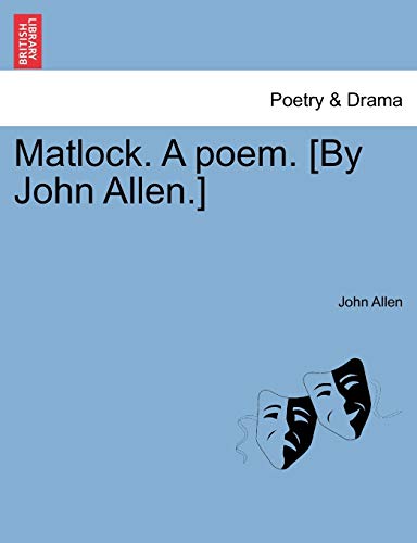 Stock image for Matlock. a Poem. [By John Allen.] for sale by Lucky's Textbooks