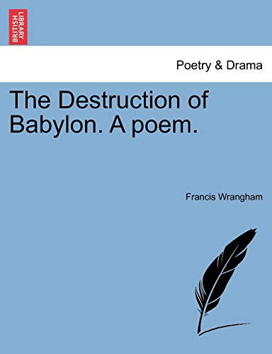 Beispielbild fr The Destruction of Babylon. a Poem. zum Verkauf von Lucky's Textbooks