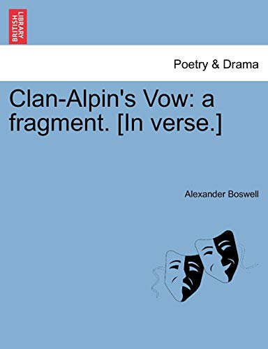 Beispielbild fr Clan-Alpin's Vow: A Fragment. [In Verse.] zum Verkauf von Lucky's Textbooks