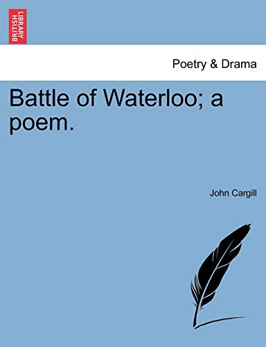 Imagen de archivo de Battle of Waterloo; A Poem. a la venta por Lucky's Textbooks