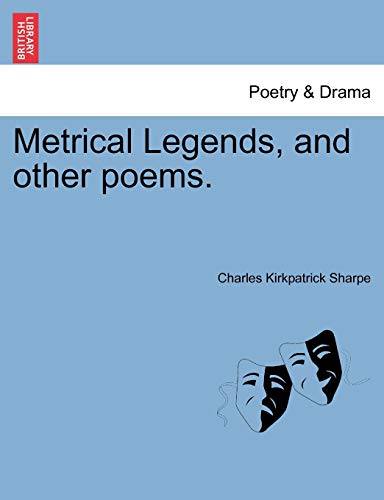9781241024246: Metrical Legends, and other poems.