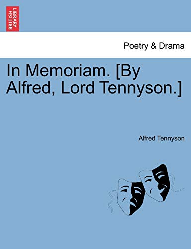 In Memoriam. [By Alfred, Lord Tennyson.] (9781241025748) by Tennyson, Alfred