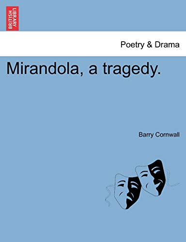 9781241026301: Mirandola, a tragedy. Second Edition