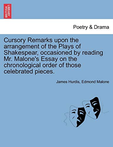 Stock image for Cursory Remarks Upon the Arrangement of the Plays of Shakespear, Occasioned by Reading Mr. Malone's Essay on the Chronological Order of Those Celebrated Pieces. for sale by Lucky's Textbooks