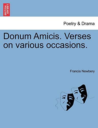 Stock image for Donum Amicis. Verses on Various Occasions. for sale by Lucky's Textbooks
